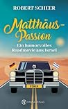 Matthäus-Passion: Ein humorvolles Roadmovie aus Israel