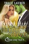 The Frog Prince by Tracy Lauren