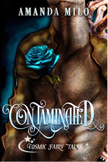 Contaminated (Cosmic Fairy Tales; Gennekt, #1)
