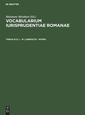 L - M. Labefacto - myops (Vocabularium Iurisprudentiae Romanae)