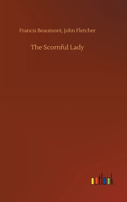 The Scornful Lady