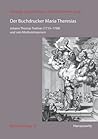 Der Buchdrucker Maria Theresias: Johann Thomas Trattner (1719-1798) Und Sein Medienimperium