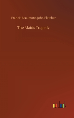 The Maids Tragedy