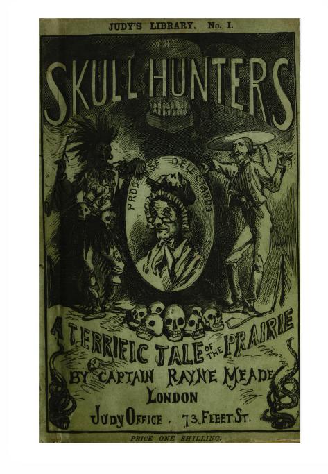 The Skull Hunters!: A terrific tale of the prairie!! by Captain Rayne Meade (Unknown Binding)