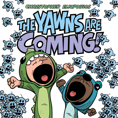 The Yawns Are Coming! (Hardcover)