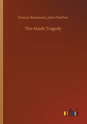 The Maids Tragedy