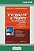 The Way of a Pilgrim: The Jesus Prayer Journey� "Annotated & Explained (16pt Large Print Edition)