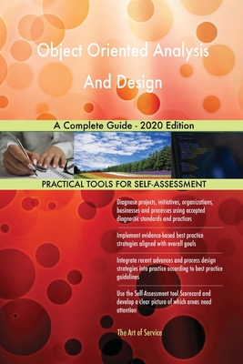 Object Oriented Analysis And Design A Complete Guide - 2020 Edition (Paperback)