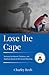 Lose the Cape: Cycle A Serm...