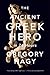 The Ancient Greek Hero in 24 Hours by Gregory Nagy