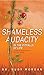 Shameless Audacity: In the ...