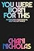 You Were Born for This by Chani Nicholas
