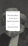 Rereading Marx in the Age of Digital Capitalism