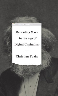Rereading Marx in the Age of Digital Capitalism (Hardcover)