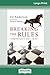 Breaking the Rules: Trading Performance for Intimacy with God (16pt Large Print Edition)