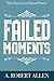 Failed Moments