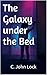 The Galaxy Under the Bed