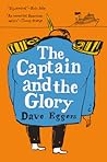 The Captain and the Glory by Dave Eggers