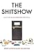The Shitshow: An ‘Is It Just Me Or Is Everything Shit?’ Special