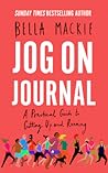 Jog on Journal: A Practical Guide to Getting Up and Running Jog on Journal: A Practical Guide to Getting Up and Running