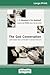 The God Conversation: Using Stories and Illustrations to Explain Your Faith (16pt Large Print Edition)