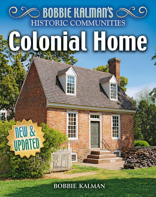 Colonial Home by Bobbie Kalman
