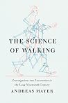 The Science of Walking: Investigations into Locomotion in the Long Nineteenth Century The Science of Walking: Investigations into Locomotion in the Long Nineteenth Century