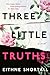 Three Little Truths
