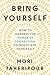 Bring Yourself by Mori Taheripour