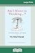 Am I Alone in Thinking...?: Unpublished Letters to The Daily Telegraph (16pt Large Print Edition)