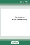 The Contractor: 6 true tales of counter terrorism as told to (16pt Large Print Edition)