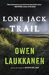 Lone Jack Trail by Owen Laukkanen