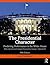 The Presidential Character: Predicting Performance in the White House, with a Revised and Updated Foreword by George C. Edwards III