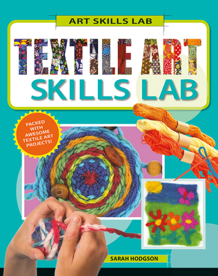 Textile Art Skills Lab (Paperback)