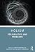 Holism: Possibilities and P...