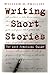 Writing Short Stories: The Most Practical Guide
