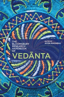 The Bloomsbury Research Handbook of Vedanta (Hardcover)