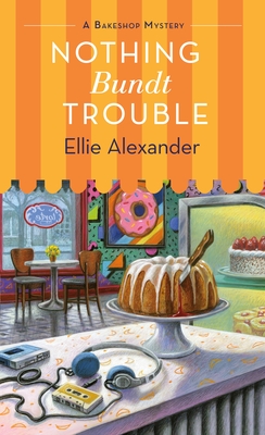 Nothing Bundt Trouble (A Bakeshop Mystery, #11)