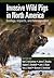 Invasive Wild Pigs in North America by Kurt Vercauteren