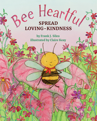 Bee Heartful: Spread Loving-Kindness (Bentley the Bee)