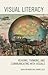 Visual Literacy: Reading, T...
