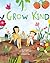Grow Kind