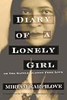 Diary of a Lonely Girl, or The Battle against Free Love by Miriam Karpilove