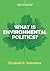 What Is Environmental Politics?