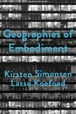 Geographies of Embodiment: Critical Phenomenology and the World of Strangers (Hardcover)