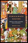 Persianate Selves...