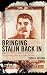 Bringing Stalin Back In: Memory Politics and the Creation of a Useable Past in Putin's Russia