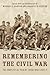 Remembering the Civil War by Michael Barton