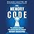 The Memory Code: The 10-Minute Solution for Healing Your Life Through Memory Engineering