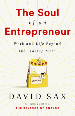 The Soul of an Entrepreneur: Work and Life Beyond the Startup Myth (Hardcover)